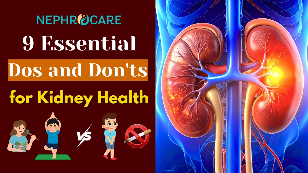 9 Essential Dos and Don’ts for Kidney Health